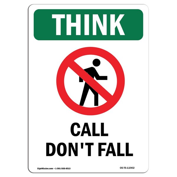 OSHA THINK Sign, Call Don't Fall W/ Symbol, 24in X 18in Rigid Plastic, 18" W, 24" L, Portrait